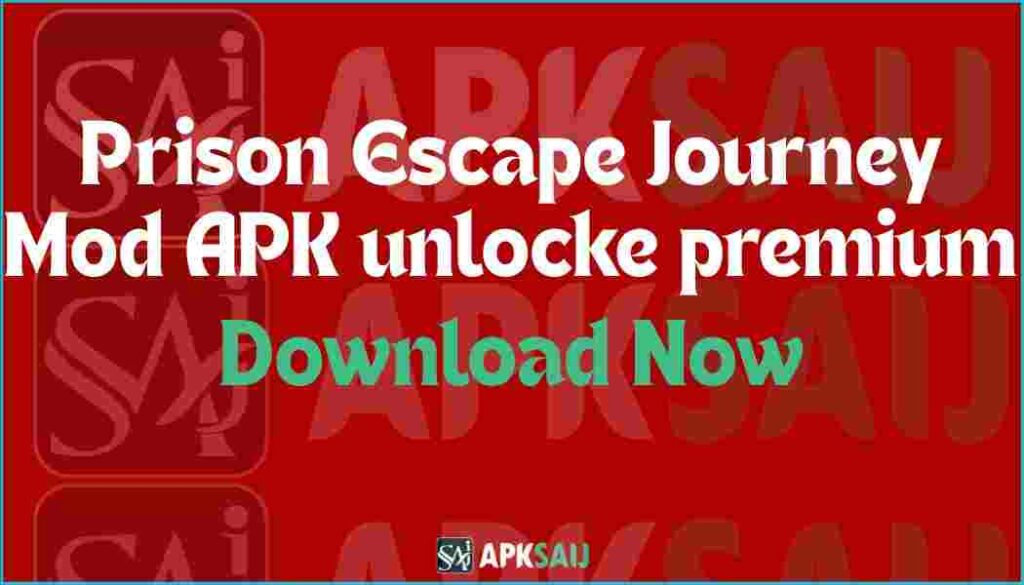 Prison Escape Journey Mod APK