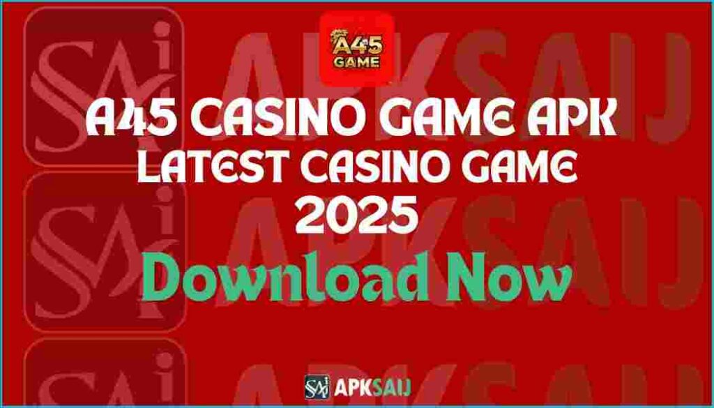 A45 game APK
