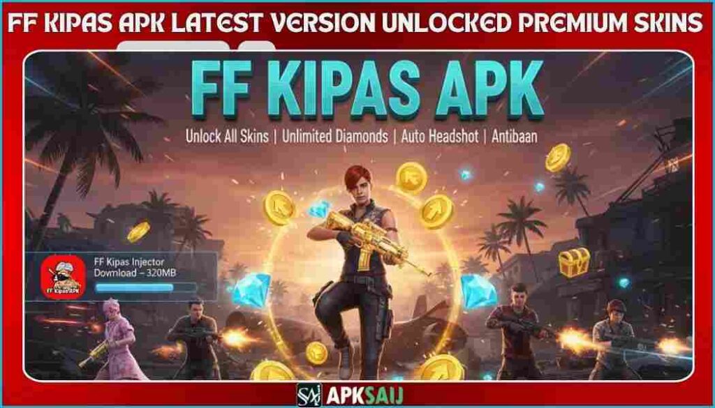 FF Kipas APK Latest v No Ban and Free Unlocked Premium Tool For Android