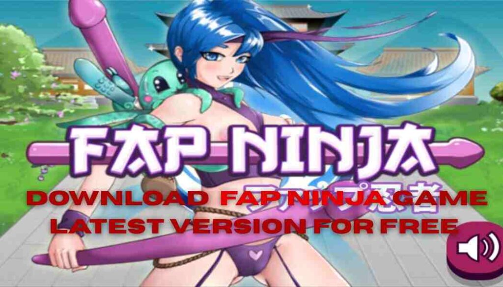 Fap Ninja Game MOD APK Download Now Enjoy Premium Features.