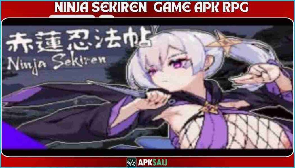 Download Ninja Sekiren Game APK RPG for Free v4.6.0.