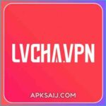 Lvcha VPN MOD APK Download Now For Free